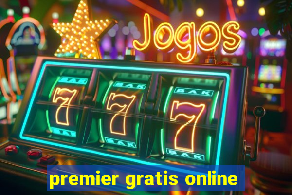 premier gratis online